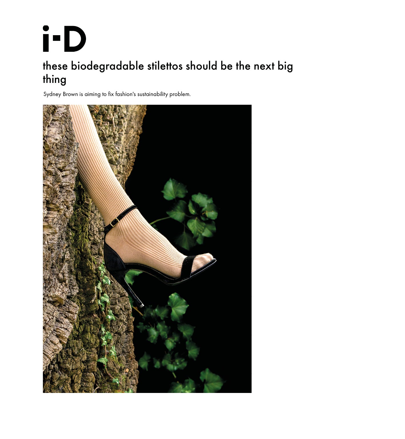 I-D Magazine interviews Sydney Brown about the new biodegradable stilettos in AW18